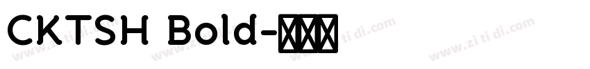 CKTSH Bold字体转换